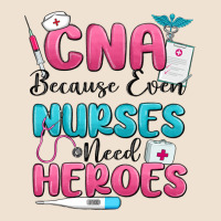 Cna Because Even Nurses Need Heroes Urban Heavy Tee | Teevron