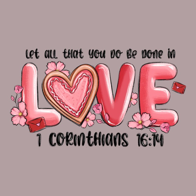 Let All That You Do Be Done In Love 1 Corinthıans Vintage Hoodie by MaliasSmallBusiness | Teevron