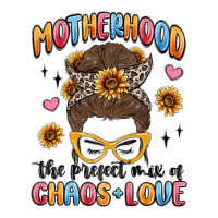 motherhood the perfect mix of chaos and love | Teevron