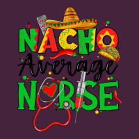Nacho Average Nurse Premium Tee | Teevron