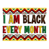 i am black every month | Teevron