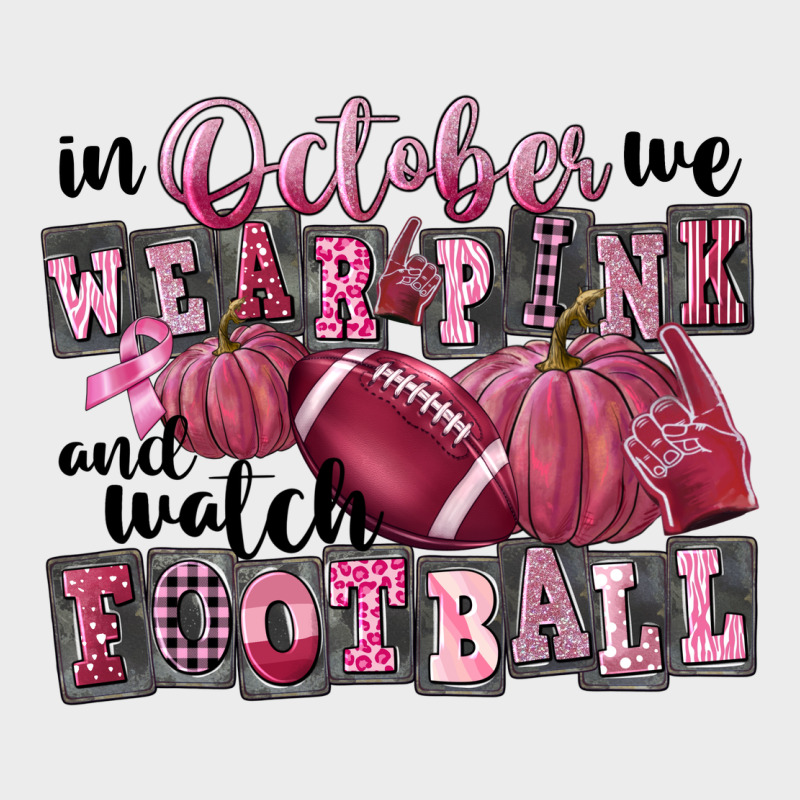In October We Wear Pink And Watch Football Urban Hoodie by FaDigitalArtStudio | Teevron