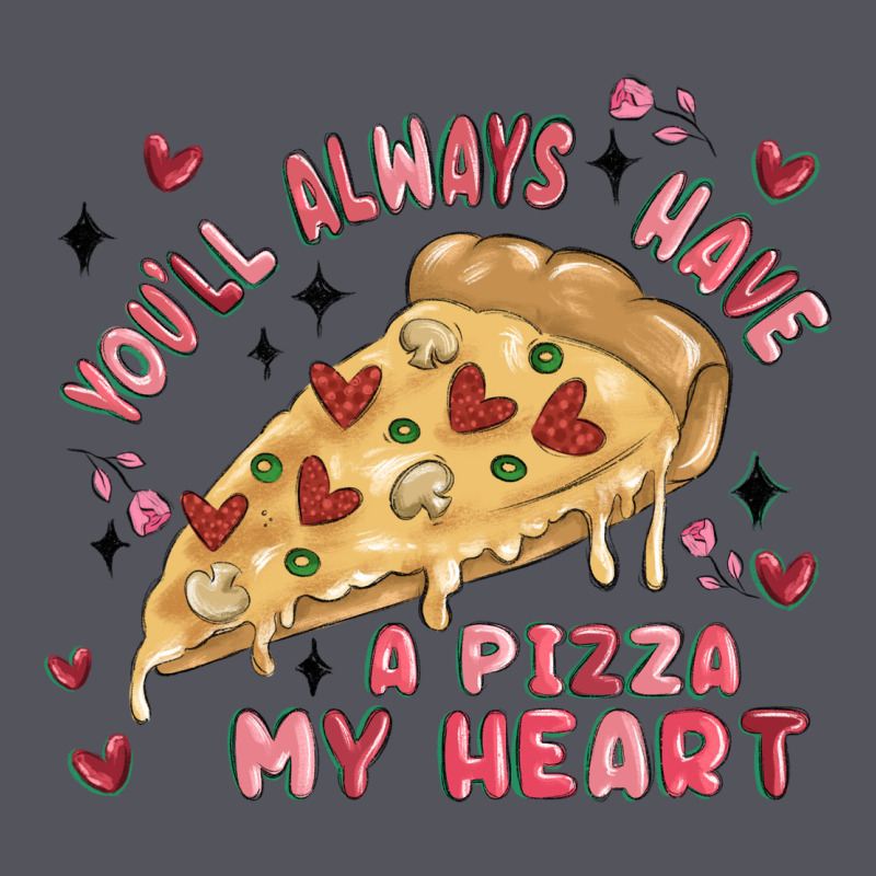 You'll Always Have A Pizza My Heart Vintage Hoodie by MaliasSmallBusiness | Teevron