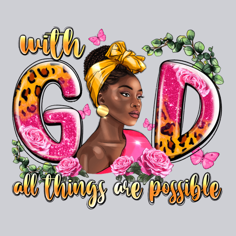 With God All Things Are Possible Black Woman Heavyweight Sweatshirt by LillyAllenDesigns | Teevron