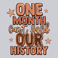 One Month Can't Hold Our History Heavyweight Sweatshirt | Teevron