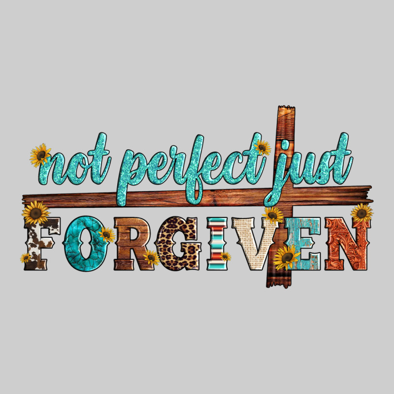 Not Perfect Just Forgiven Premium Tee by Artiststas | Teevron