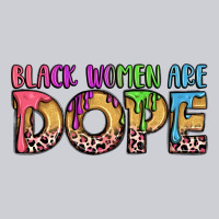 Black Women Are Dope Heavyweight Sweatshirt | Teevron