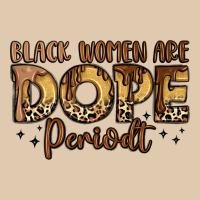 Black Women Are Dope Periodt Heavyweight Sweatshirt | Teevron