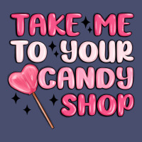 Take Me To Your Candy Shop Vintage Tee | Teevron