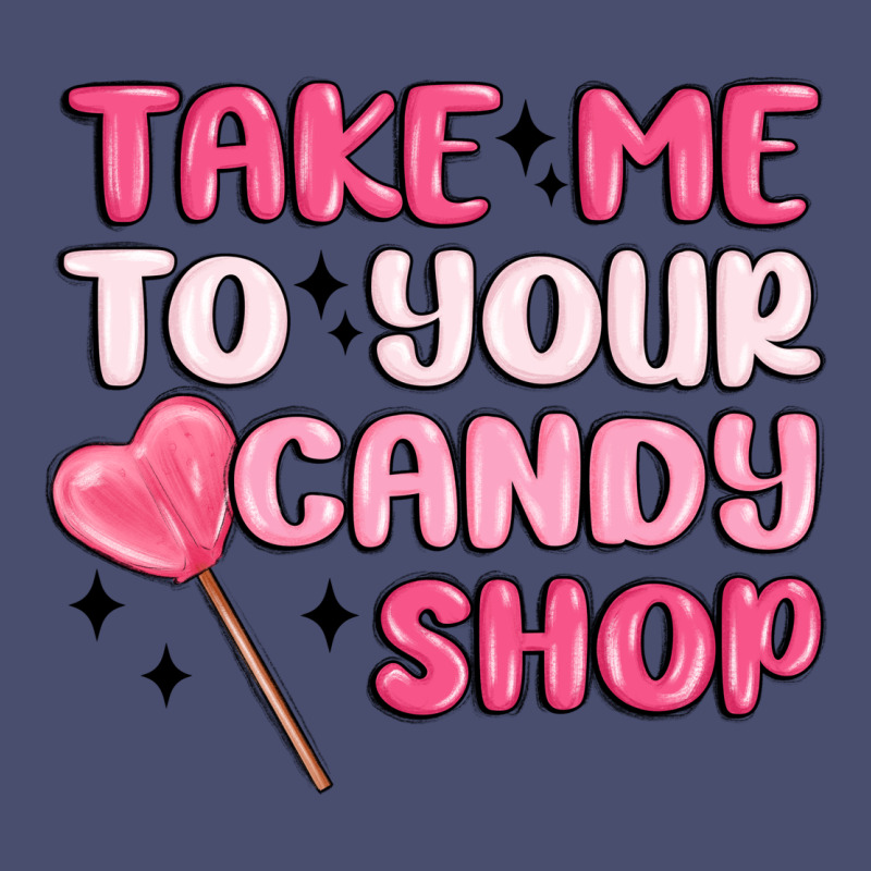 Take Me To Your Candy Shop Vintage Tee by MaliasSmallBusiness | Teevron