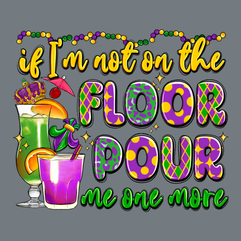 If I'm Not On The Floor Pour Me One More Heavyweight Sweatshirt by LillyAllenDesigns | Teevron