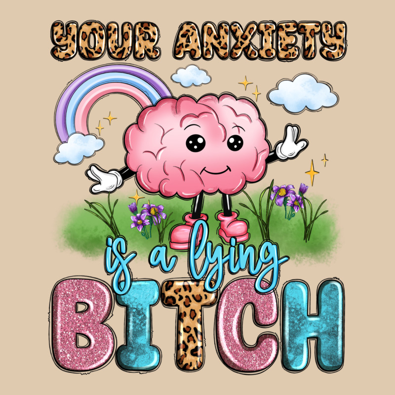 Your Anxiety Is A Lying Bitch Heavyweight Sweatshirt by LillyAllenDesigns | Teevron