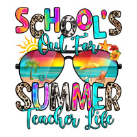 school's out for summer teacher life | Teevron
