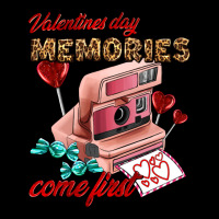 Valentines Day Memories Come First Premium Tee | Teevron