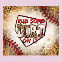 Rub Some Dirt On It Baseball Ladies Tee | Teevron