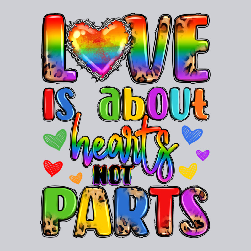 Love Is About Hearts Not Parts Heavyweight Sweatshirt by LillyAllenDesigns | Teevron