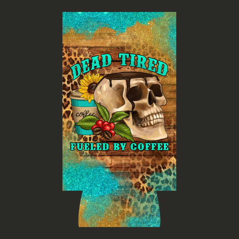 Dead Tired Fueled By Coffee 12 Oz Can Cooler  (slim) Heavy Core Tee by Artiststas | Teevron