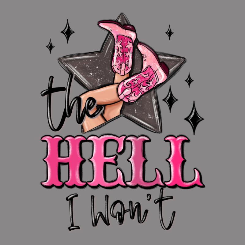 The Hell I Wont Cowgirl Vintage Tee by MaliasSmallBusiness | Teevron