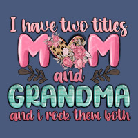 I Have Two Titles Mom And Grandma And I Rock Them Vintage Hoodie | Teevron