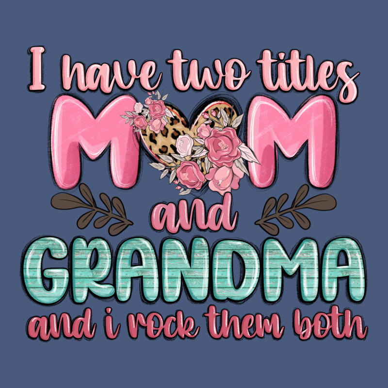 I Have Two Titles Mom And Grandma And I Rock Them Vintage Hoodie by MaliasSmallBusiness | Teevron