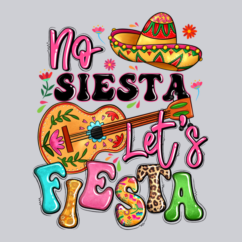 No Siesta Let's Fiesta Heavyweight Sweatshirt by LillyAllenDesigns | Teevron