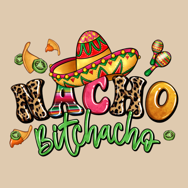 Nacho Bitchacho Heavyweight Sweatshirt by LillyAllenDesigns | Teevron