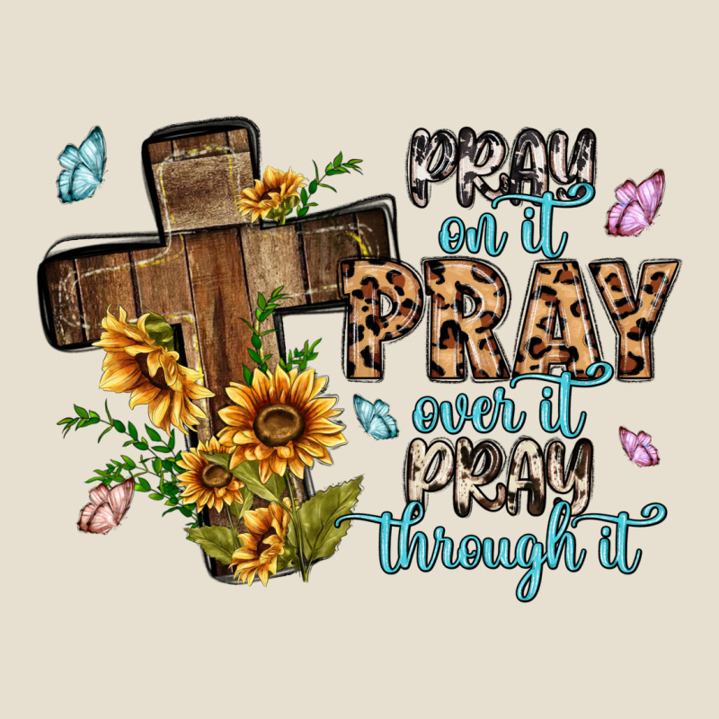 Pray On It Pray Over It Pray Through It Urban Heavy Tee by MaliasSmallBusiness | Teevron