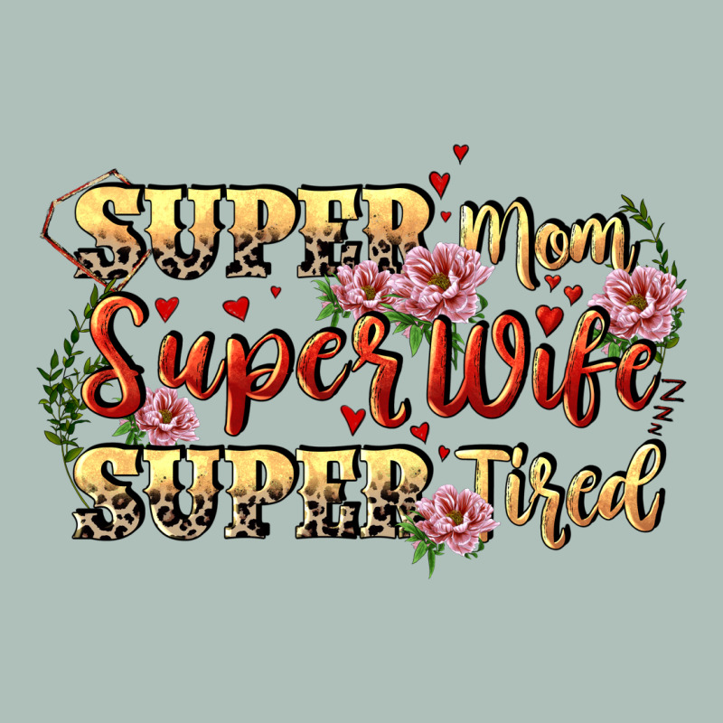 Super Mom Super Wife Super Tired Heavyweight Hoodie by CowGirlArtShop | Teevron