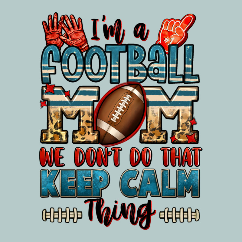 I'm A American Football Mom We Don't Do That Keep Heavy Core Tee by Jasminsmagicworld | Teevron