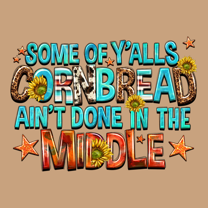Some Of Yalls Cornbread Aint Done In The Middle Vintage Tee by NancyCooperArtShop | Teevron