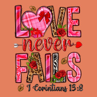 Love Never Fails I Corintians 13 8 Classic Tee | Teevron
