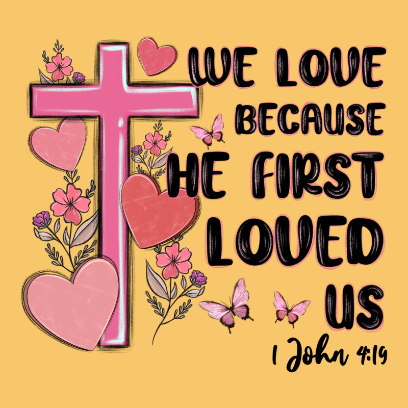 We Love Because He First Loved Us Vintage Hoodie by MaliasSmallBusiness | Teevron