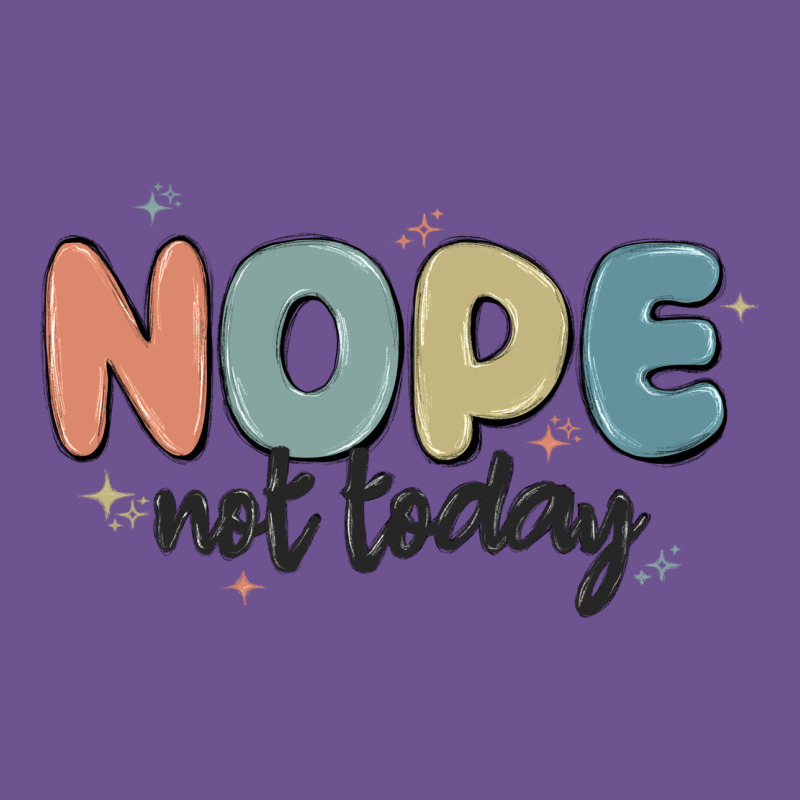 Nope Not Today Vintage Tee by MaliasSmallBusiness | Teevron