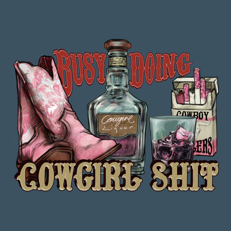 Busy Doing Cowgirl Shit Liquor Boots Cigarette Urban Heavy Tee by NancyCooperArtShop | Teevron