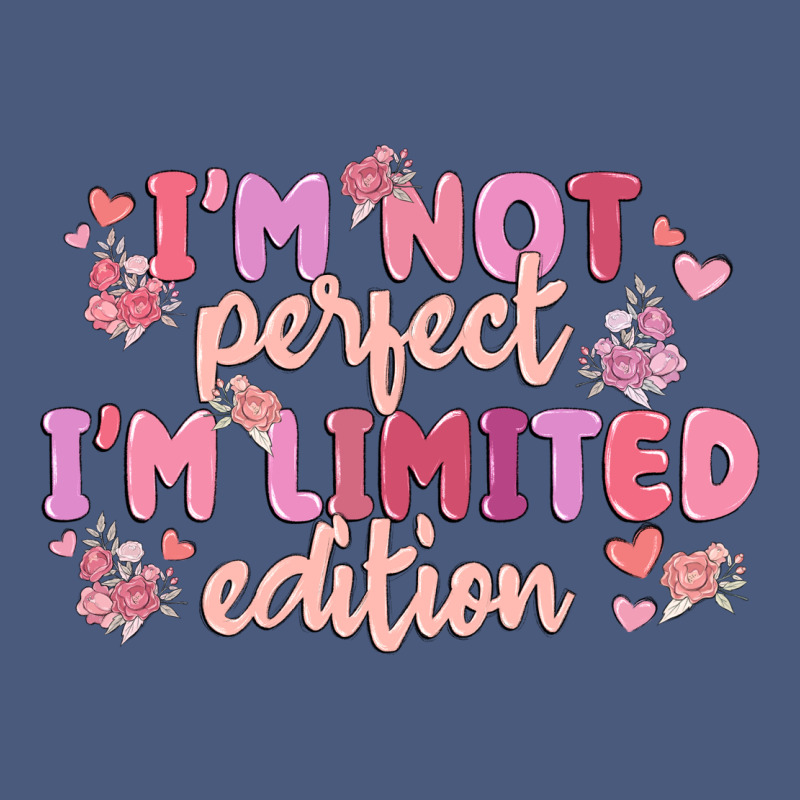 I'm Not Perfect I'm Limited Edition Vintage Hoodie by MaliasSmallBusiness | Teevron