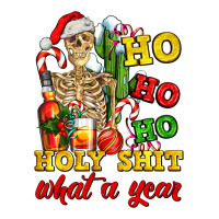 Christmas ho ho ho holy shit what a year skeleton | Teevron