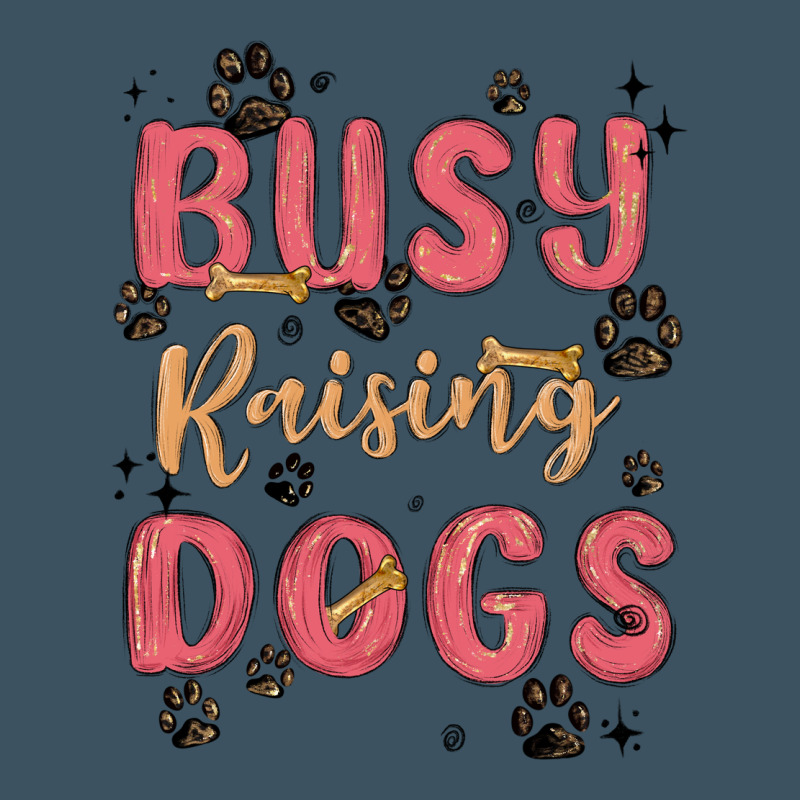 Busy Raising Dogs Urban Heavy Tee by MaliasSmallBusiness | Teevron