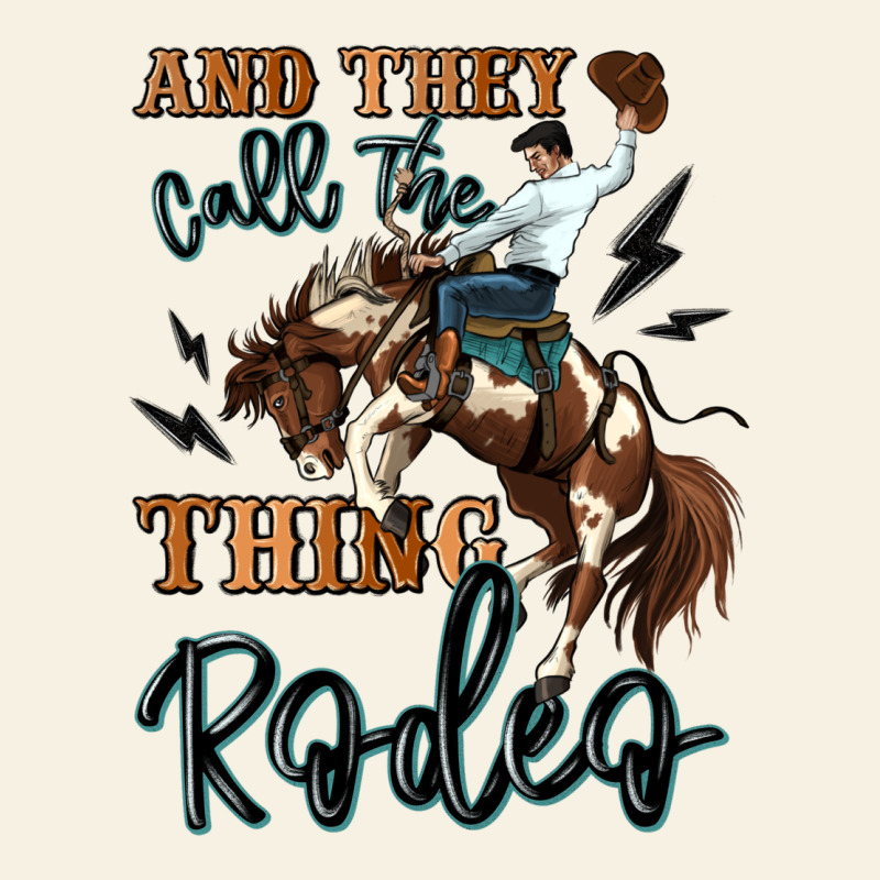 And They Call The Thing Rodeo Cowboy Vintage Tee by MaliasSmallBusiness | Teevron