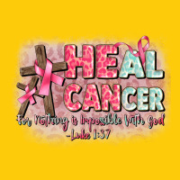 Heal Cancer Luke 1 37 Premium Hoodie | Teevron