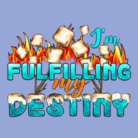 Camp Im Fulfilling My Destiny Classic Tee | Teevron