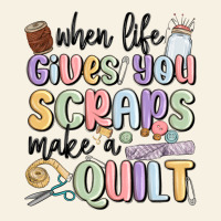 When Life Gives You Scraps Make A Quilt Vintage Tee | Teevron