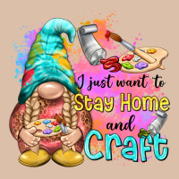 I Just Want Stay Home And Craft Urban Heavy Tee | Teevron