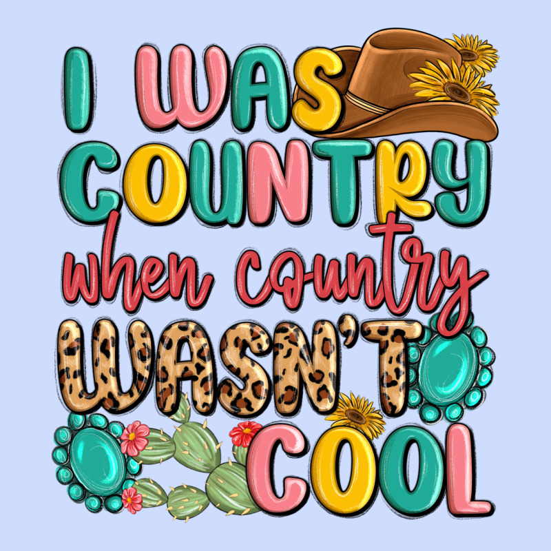 I Was Country When Country Wasnt Cool Urban Heavy Tee by MaliasSmallBusiness | Teevron