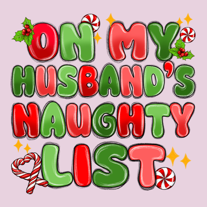 On My Husband's Naughty List Classic Tee by MaliasSmallBusiness | Teevron