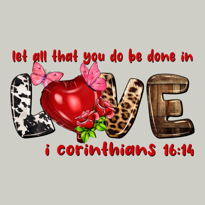 Let All That You Do Be Done In Love I Corinthians Heavyweight Hoodie by HowdyJamesFarm | Teevron
