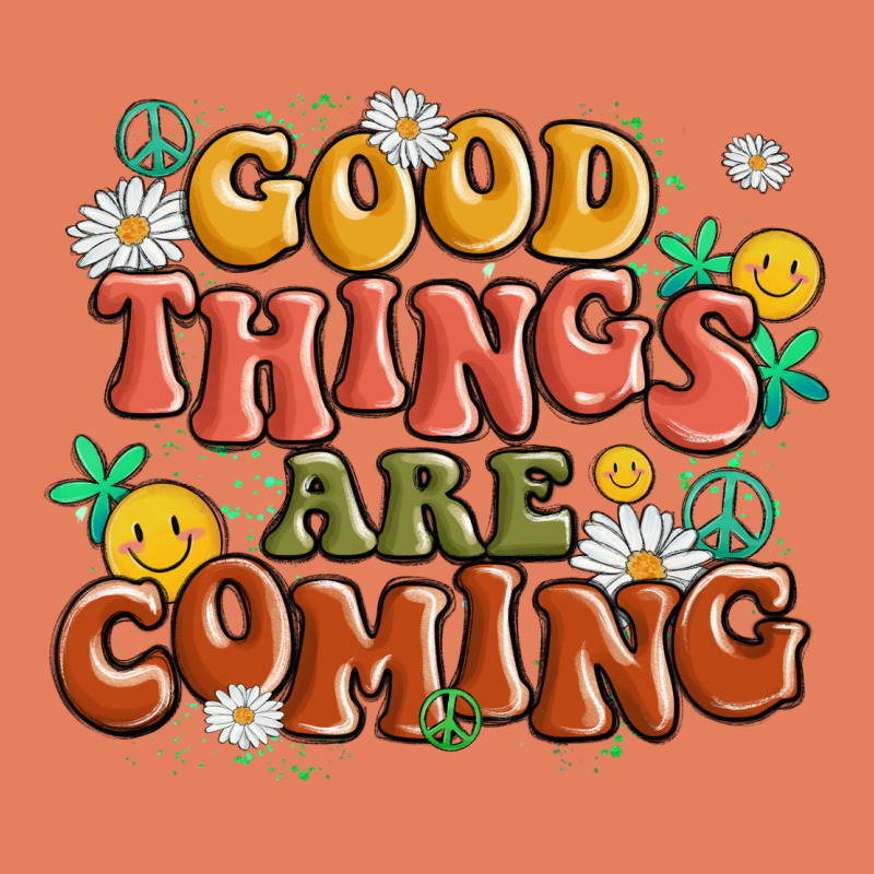 Good Things Are Coming Classic Tee by MaliasSmallBusiness | Teevron