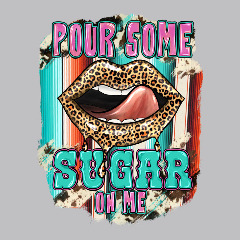 Pour Some Sugar On Me Long Sleeve Tee by JahusDesignShop | Teevron