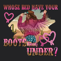 Whose Bed Have Youre Boots Been Under Vintage Tee | Teevron