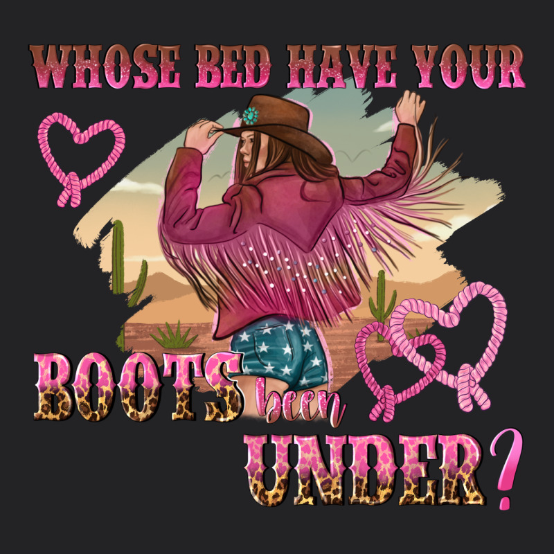 Whose Bed Have Youre Boots Been Under Vintage Tee by NancyCooperArtShop | Teevron