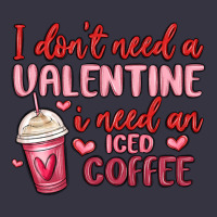 I Don T Need A Valentine I Need An Iced Coffee Vintage Hoodie | Teevron